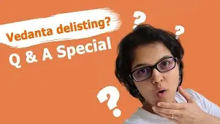 Vedanta Delisting Q&A Special
