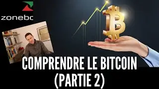 Comprendre le Bitcoin (Partie 2)