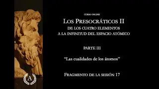 Eternidad, simplicidad, inmutabilidad: las cualidades de los &aacute;tomos de Dem&oacute;crito - Dra. Ana Minecan