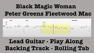 Black Magic Woman - Peter Green Fleetwood Mac - Backing Track - Lead Guitar Play Along - Rolling Tab