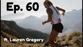 Ep. 60 What Is It Like To Be A Golden Trail Champion With Lauren Gregory