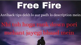 Free Fire Tips for Antihack hack use Kiya toh kya hoga? description mein read karlo
