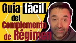 El complemento de r&eacute;gimen. Ahora m&aacute;s f&aacute;cil.