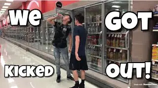 WE GOT KICKED OUT!