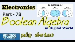 Boolean Algebra Introduction explained in Tamil Electronics Part 78