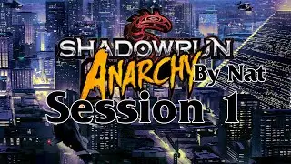 Shadowrun Anarchy by Croklune - Session 1