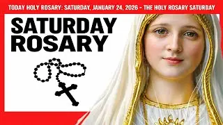 today holy rosary: saturday, january 24, 2026 – the holy rosary Saturday | Holy Rosary