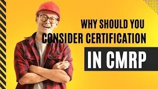 📚 Why You Should Consider Getting CMRP Certified!