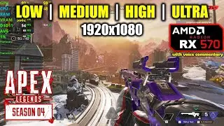 RX 570 | Apex Legends - Season 4 - 1080p All Settings