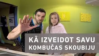 Kā izveidot savu kombučas skoubiju (tējas sēni)