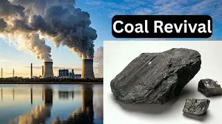 Coal Mining Revival in USA | An Objective Look Into President Donald Trump Geopolitical Shift