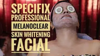 Specifix Professional Melanoclear Skin Whitening Facial Kit| Demo and Review