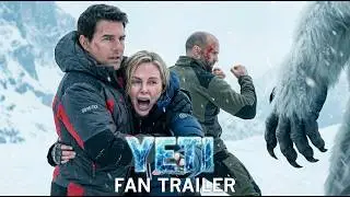 Yeti: The Ancient Guardian (2026) First Trailer - Tom Cruise, Jason Statham | Concept Trailer