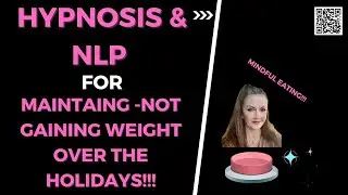 🤩 Hypnosis & NLP For Maintaining- Not Gaining Weight Over The Holidays!!! 🤩