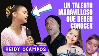 ✅ HEIDY OCAMPOS | UN TALENTO MARAVILLOSO QUE DEBEN CONOCER