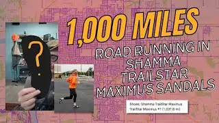 Running 1,000 Miles of Roads in Sandals: Shamma Sandals TrailStar Maximus Review