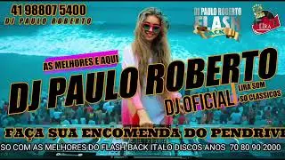 Italo & Euro Disco flash back - Remember parte 03 16 COM DJ PAULO ROBERTO