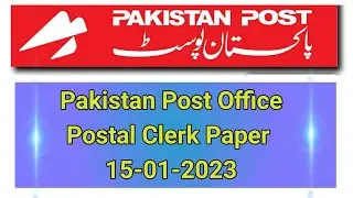 Pakistan Post Office Postal Clerk Paper 15/01/2023 || Postal Clerk Past Papers || @MairiStuff