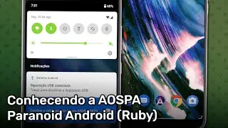 Conhecendo a Paranoid Android Ruby (Custom ROM)