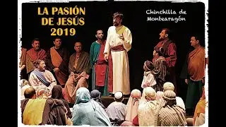 LA PASIÓN DE JESÚS 2019 - Chinchilla de Montearagón