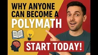 Why Anyone Can Become a Polymath (And How You Can Start Today!)