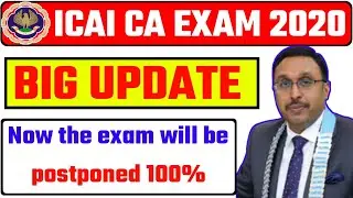 ICAI CA EXAM 2020, CA EXAM POSTPONED LATEST NEWS, CA EXAM LATEST UPDATE, CA EXAM POSTPONED