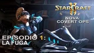 Nova: Operacion Sigilo Starcraft II Ep1 La Fuga
