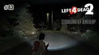 Left 4 Dead 2 - Buried Deep : Advanced (Third Person) Full Gameplay No Commentary