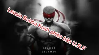 URF LEESIN BUBBA KUSH Plays 2016