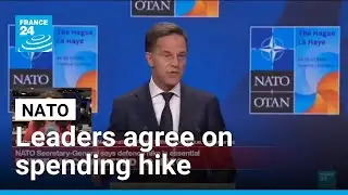 NATO leaders agree on spending hike, vow to defend each other &bull; FRANCE 24 English
