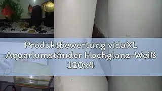 Produktbewertung vidaXL Aquariumst&auml;nder Hochglanz-Wei&szlig; 120x40x60 cm Holzwerkstoff, 833593