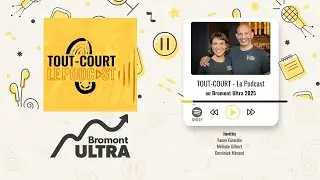 TOUT-COURT - Le podcast au Bromont Ultra (17 octobre 2025)
