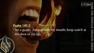 Torah Study Taming the Tongue: Lesson 7 