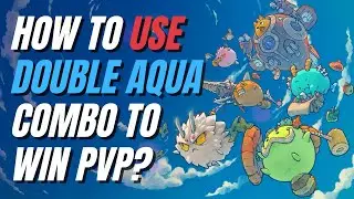 HOW TO PLAY DOUBLE AQUA COMBO | AXIE INFINITY