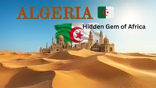Algeria 🇩🇿 | Africa&rsquo;s Largest Country You Didn&rsquo;t Know Explained | Geography, Culture & Facts
