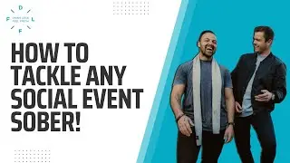 Episode 24: How to Tackle Any Social Event Sober!