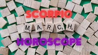 Scorpio March Horoscope 2022
