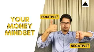 Is Your Money Mindset Positive or Negative | Manissh Ahuuja | Paycheck to Profit