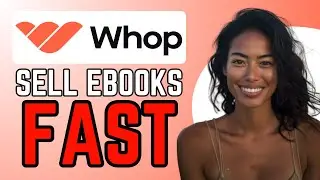 How to Sell an Ebook on Whop (2025) &mdash; Full Step-by-Step Tutorial