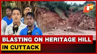 Cuttack&rsquo;s Malati Hill Under Scanner As Villagers Allege Large-Scale Illegal Stone Mining