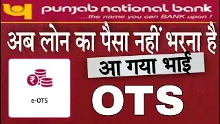 OTS Scheme Of Punjab National Bank | OTS Portal Login NOC & Sanction letter Download