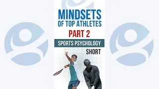 Mindsets of Champion Athletes - Part 2 - High Performers in Competition
