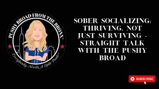 Sober Socializing: Thriving, Not Just Surviving -Straight Talk | Recovery Recharged w/ Ellen Stewart