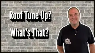 Roof Tune Up before Roofing Repair (Life Hack-Save Roof=Save Money)