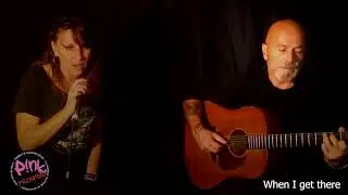 When I get there by Pink Trouble_Tribute acoustique
