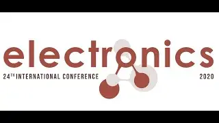 International Conference Electronics 2020. Wednesday, 17th June, 2020. Room A