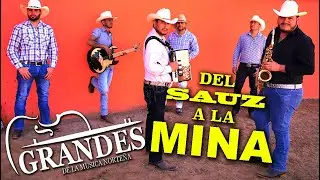 Grupo Grande - DEL SAUZ A LA MINA