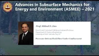 ASMEE-2021 | Prof. Milind Deo | Pressure-Driven Fluid Flow Under Confinement