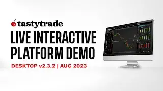 tastytrade's Desktop Platform Tutorial (For Beginners) | August 2023