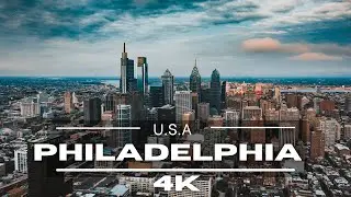 Philadelphia 4K by drone | Aerial View, Skyline, Drone Footage
